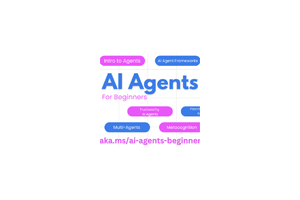 ai-agents-for-beginners：微软出品AI 学习教程，教会你开发 Agent